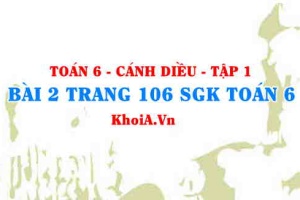 Bài 2 trang 106 SGK Toán 6 tập 1 Cánh Diều